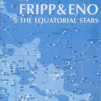 Album Fripp & Eno: The Equatorial Stars