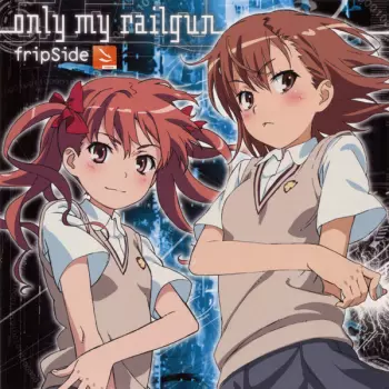 Fripside: Only My Railgun