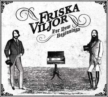 CD Friska Viljor: For New Beginnings 485982