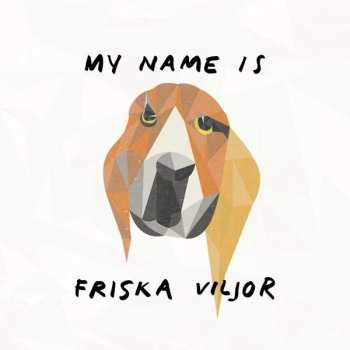 Album Friska Viljor: My Name Is Friska Viljor