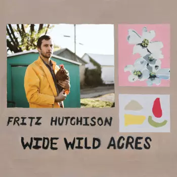 Fritz Hutchison: Wide Wild Acres