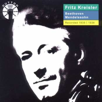 Album Fritz Kreisler: Beethoven and Mendelssohn