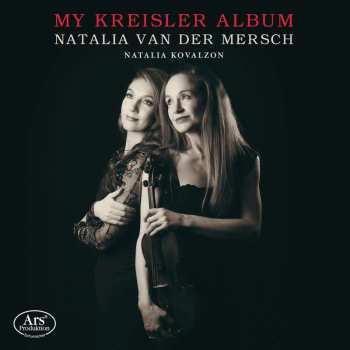 Album Fritz Kreisler: Natalia Van Der Mersch - My Kreisler Album