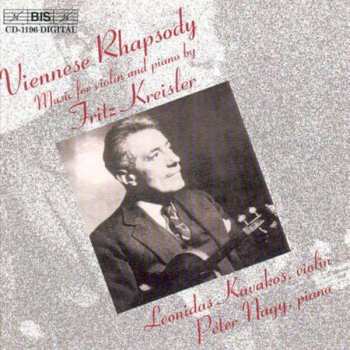 Fritz Kreisler: Viennese Rhapsody: Music for Violin & Piano