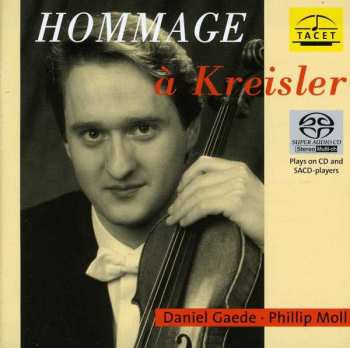 Fritz Kreisler: Werke Für Violine & Klavier - "hommage A Kreisler"