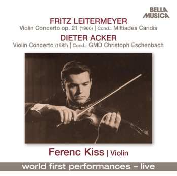 Fritz Leitermeyer: Violin Concertos
