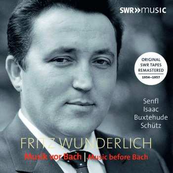 Album Fritz Wunderlich: Musik Vor Bach | Music Before Bach