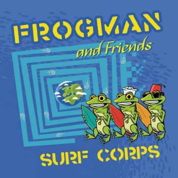 Album Frogman And Friends: Surf Corps