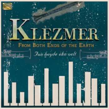 Album From Both Ends Of The Earth: Klezmer