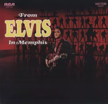 Album Elvis Presley: From Elvis In Memphis