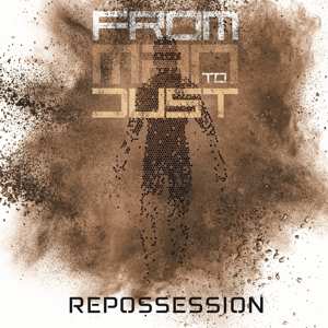 Album From Man To Dust: Repossession