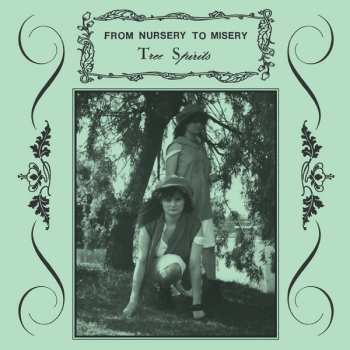 Album From Nursery To Misery: Tree Spirits