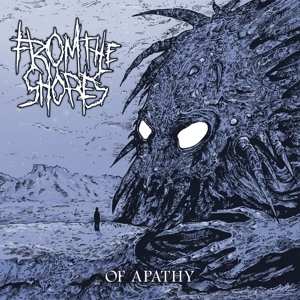 Album From The Shores: Of Apathy