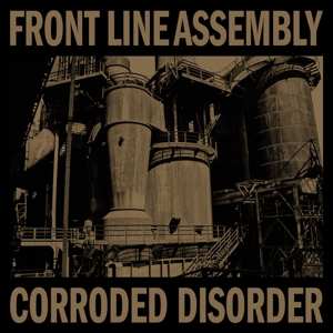 Album Front Line Assembly: Corroded Disorder