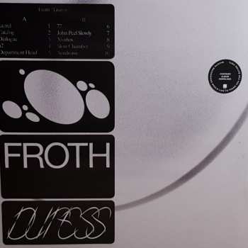 LP Froth: Duress 82803