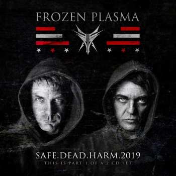 Album Frozen Plasma: Safe. Dead. Harm. 2019