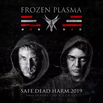 Frozen Plasma: Safe. Dead. Harm. 2019