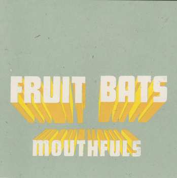 Album Fruit Bats: Mouthfuls