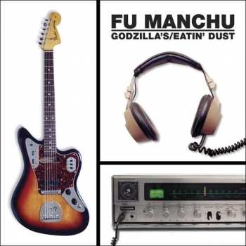 CD Fu Manchu: Godzilla's / Eatin' Dust 399372