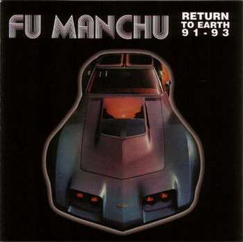 Album Fu Manchu: Return To Earth 91 - 93