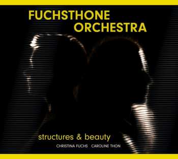 Album Fuchsthone Orchestra: Structures & Beauty
