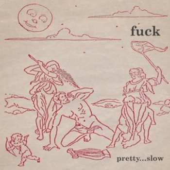 Album Fuck: Pretty...Slow