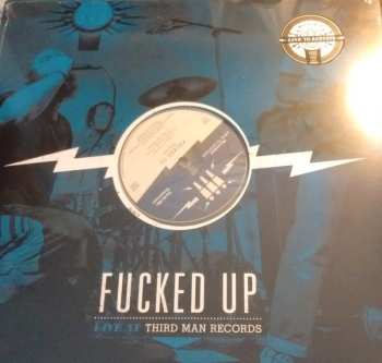 LP Fucked Up: Live At Third Man Records 535242