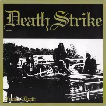 Death Strike: Fuckin' Death