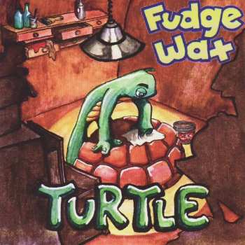Album Fudge Wax: Turtle