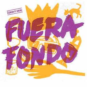 Fuera Fondo: Žúrový Kráľ