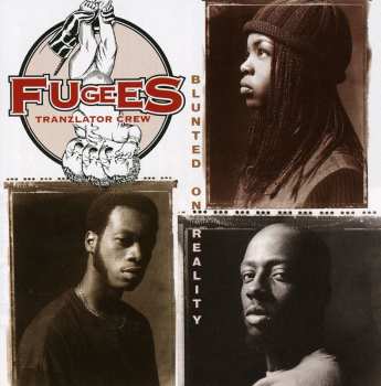 CD Fugees: Blunted On Reality