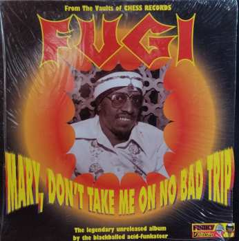Album Fugi: Mary, Don't Take Me On No Bad Trip