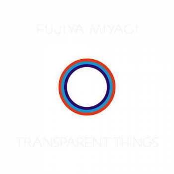 Album Fujiya & Miyagi: Transparent Things