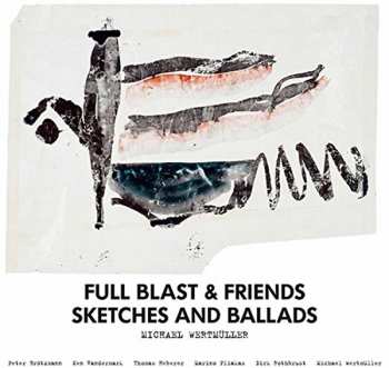 Album Full Blast: Sketches And Ballads