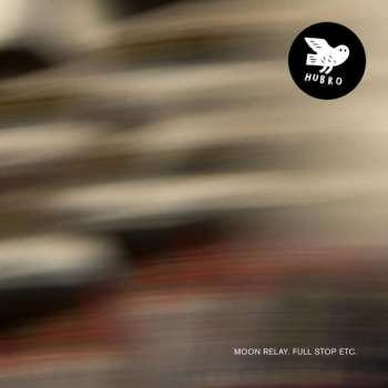 Album Moon Relay: Full Stop Etc.