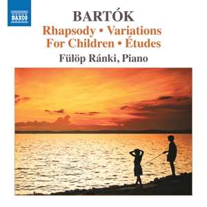 CD Béla Bartók: Rhapsody • Variations For Children • Études 480667