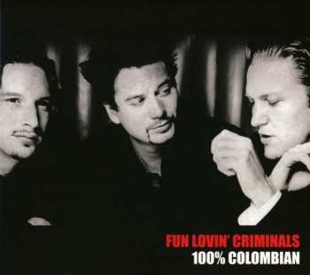 CD Fun Lovin' Criminals: 100% Colombian 55976