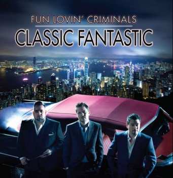 Album Fun Lovin' Criminals: Classic Fantastic
