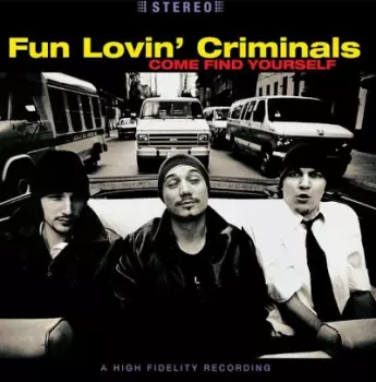 Fun Lovin' Criminals: Come Find Yourself