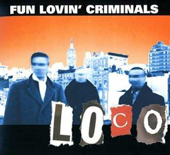 CD Fun Lovin' Criminals: Loco DIGI 406066