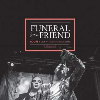 Album Funeral For A Friend: Hours / Live At Islington Academy