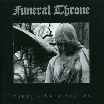 Album Funeral Throne: Nihil Sine Diabolvs