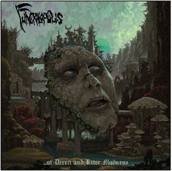 Album Funeralopolis: ...Of Deceit And Utter Madness