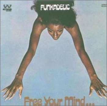 LP Funkadelic: Free Your Mind And Your Ass Will Follow 413332