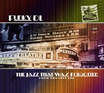 Funky DL: The Jazz That Was Forgotten