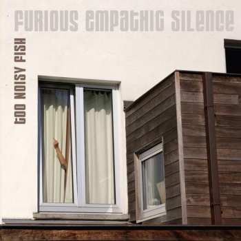 Album Too Noisy Fish: Furious Empathic Silence