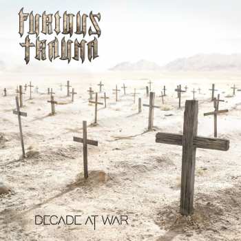 Album Furious Trauma: Decade At War