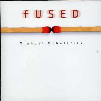 Michael McGoldrick: Fused