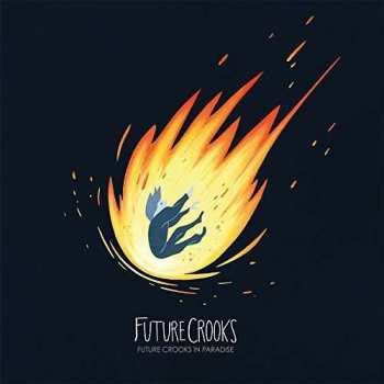 LP Future Crooks: Future Crooks In Paradise 471221