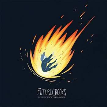 Album Future Crooks: Future Crooks In Paradise